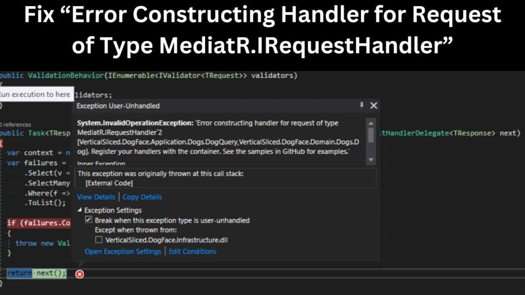 Fix “Error Constructing Handler for Request of Type MediatR.IRequestHandler”