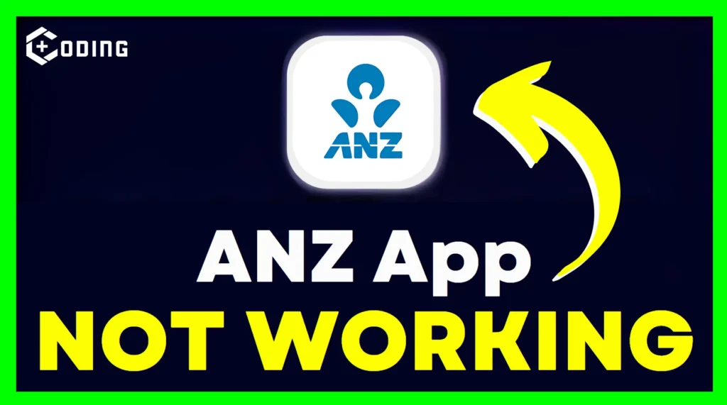 ANZ App Not Working – Is ANZ Down?