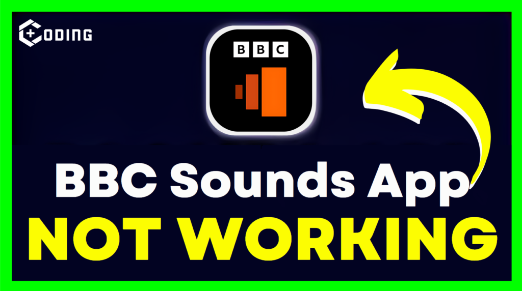 BBC Sounds App Not Working: Fix