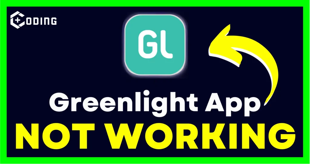 Greenlight App Not Working