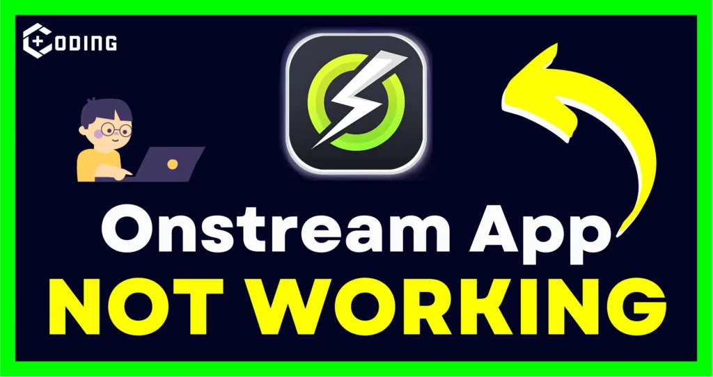 Onstream App Not Working: Fix