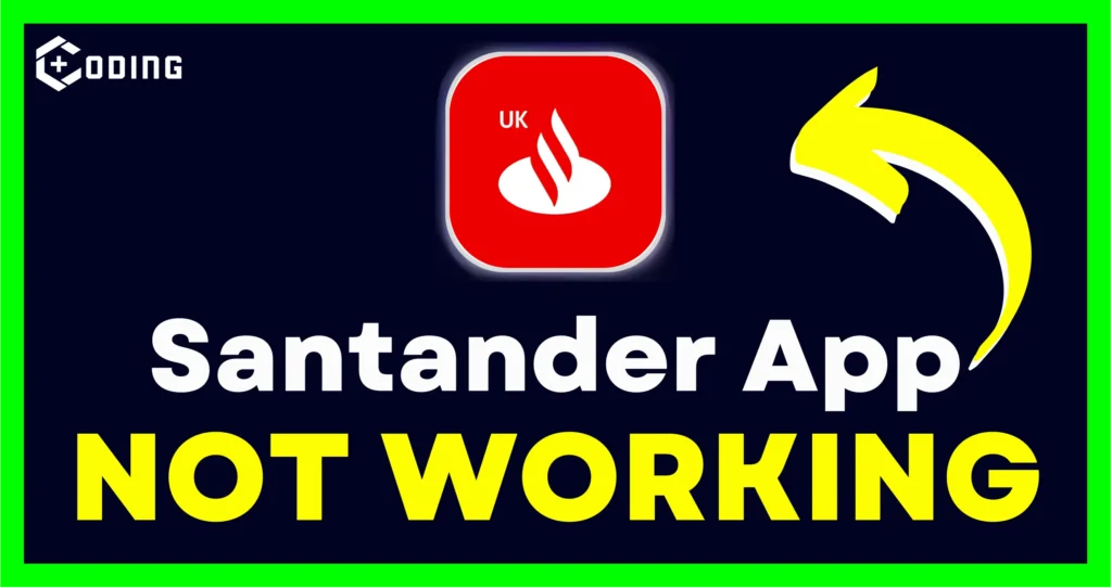Santander App Not Working